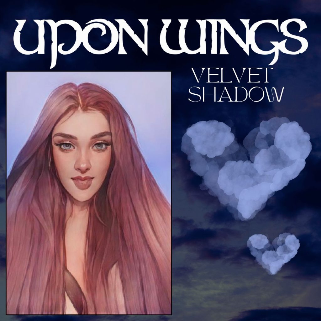 Upon Wings, "Velvet Shadow"