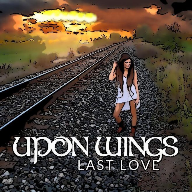 Upon Wings Return with ‘Last Love’