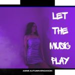 Anne Autumn Erickson, "Let the Music Play" single artwork.