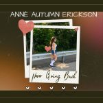 Anne Autumn Erickson, "Never Going Back"